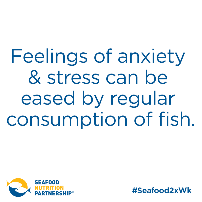 Feelings of anxiety and stress can be eased by regular consumption of fish.