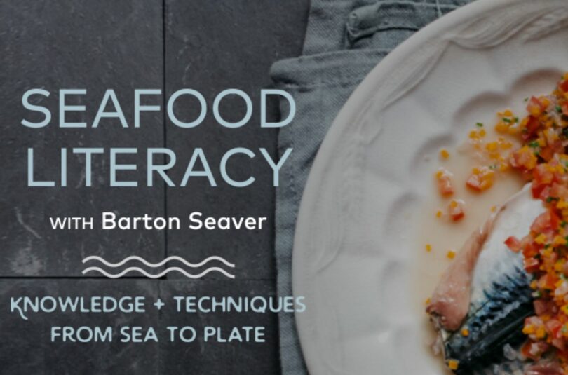 Chef Barton Seaver & Leading Online Culinary School Rouxbe Team Up to Teach Competence and Confidence in Serving Sustainable Seafood