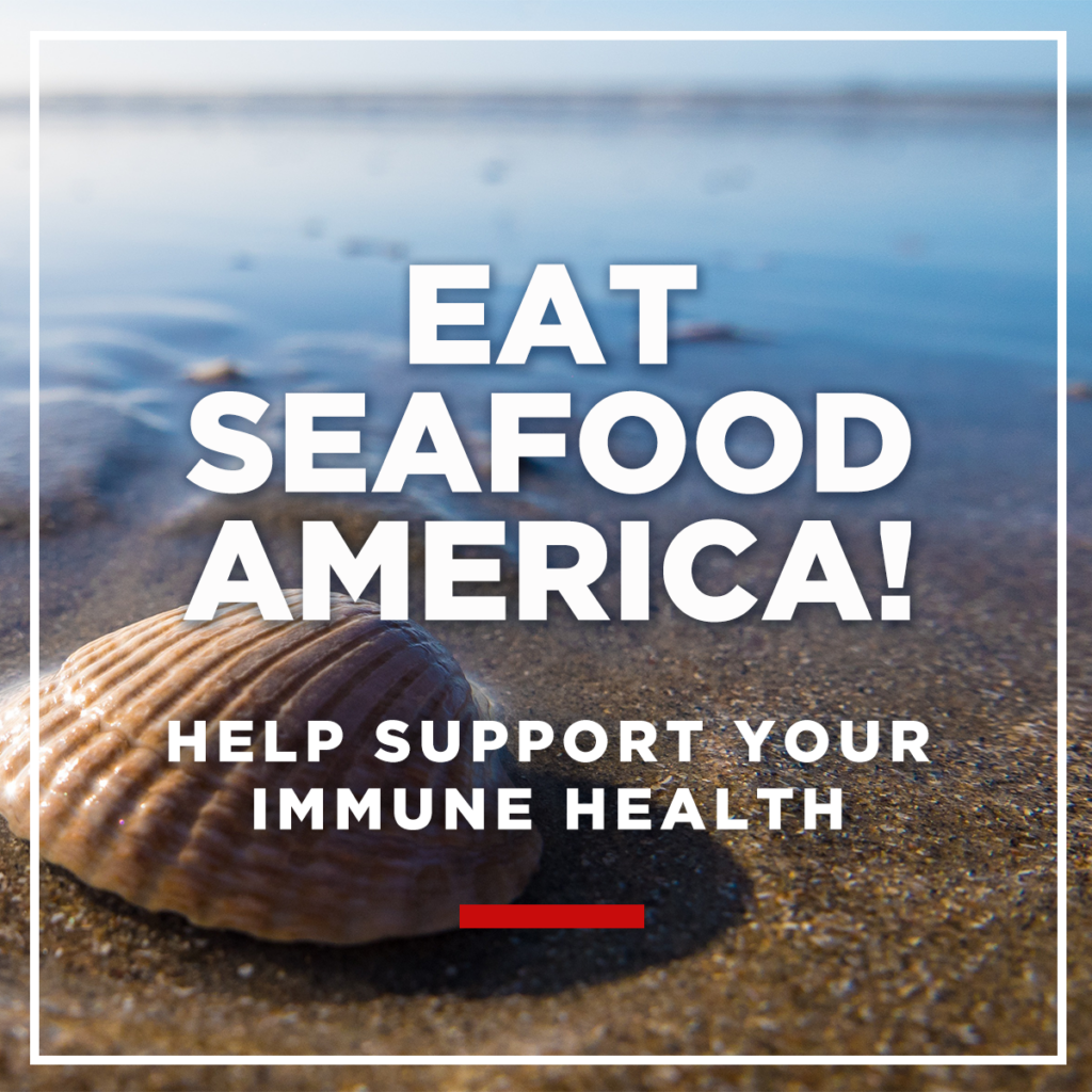 Eat Seafood America! to help boost your immune health