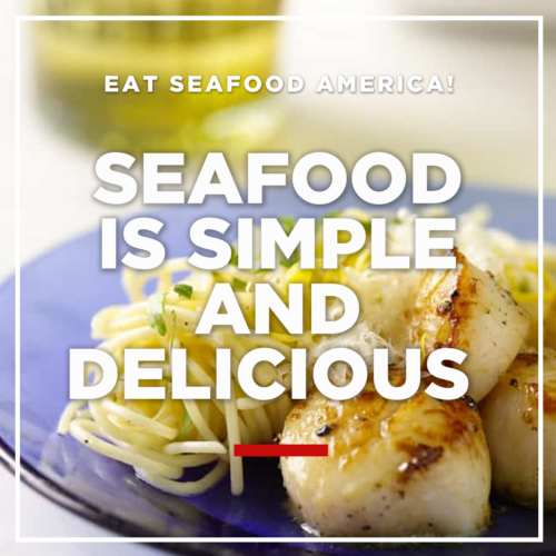Eat Seafood America because it is simple and delicious