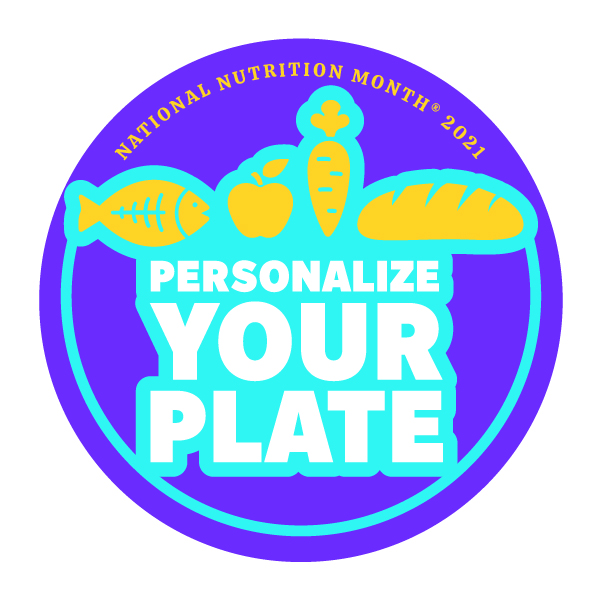 Personalize Your Plate Nutrition Month 2021