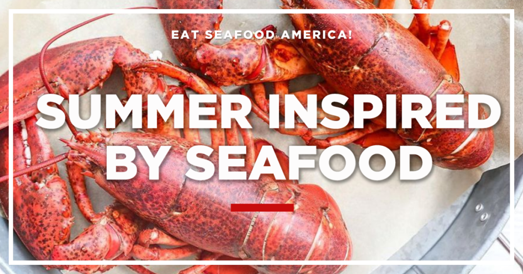 Summer Inspired by Seafood