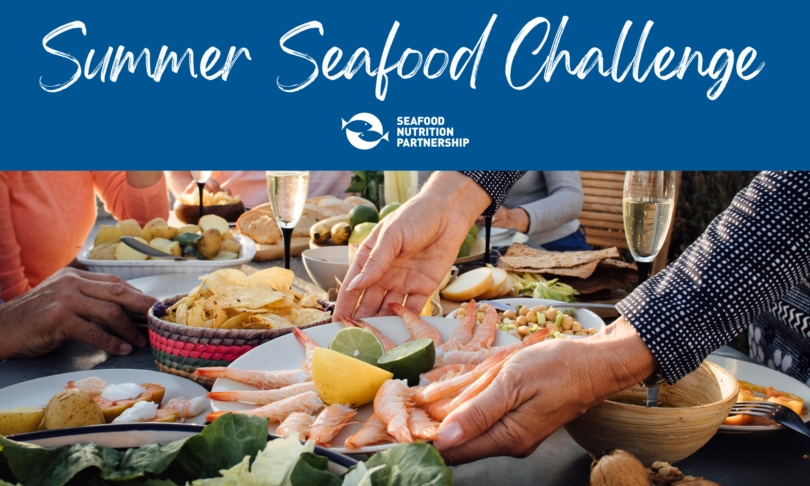 Seafood Nutrition Partnership Activates Industry with Summer Seafood Challenge